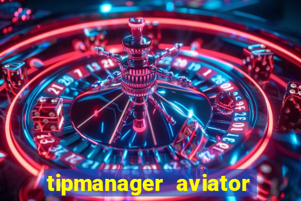 tipmanager aviator aposta ganha